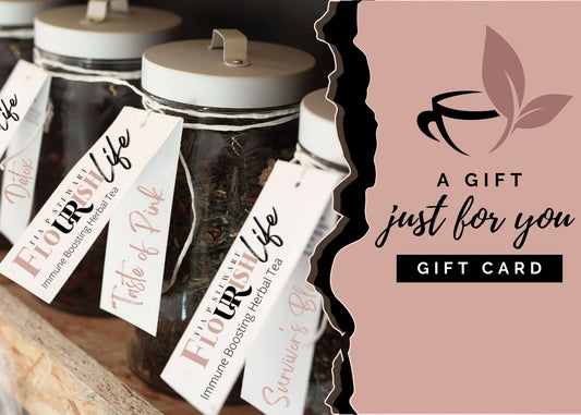 FLOURISH LIFE TEA GIFT CARD